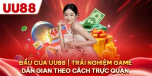 Bầu Cua UU88 | Trải Nghiệm Game Dân Gian Theo Cách Trực Quan