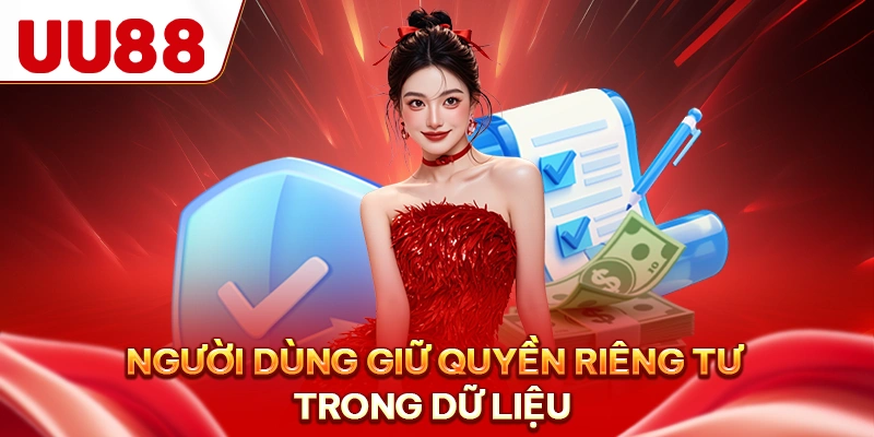 Người dùng giữ quyền riêng tư trong dữ liệu