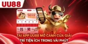 Tải App UU88 - Mở Cánh Cửa Giải Trí Tiện Ích Trong Vài Phút
